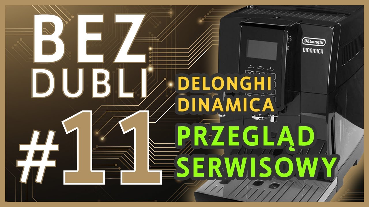 Przegląd serwisowy ekspresu Delonghi Dinamica - wymiana uszczelniaczy Bez Dubli odc. 11