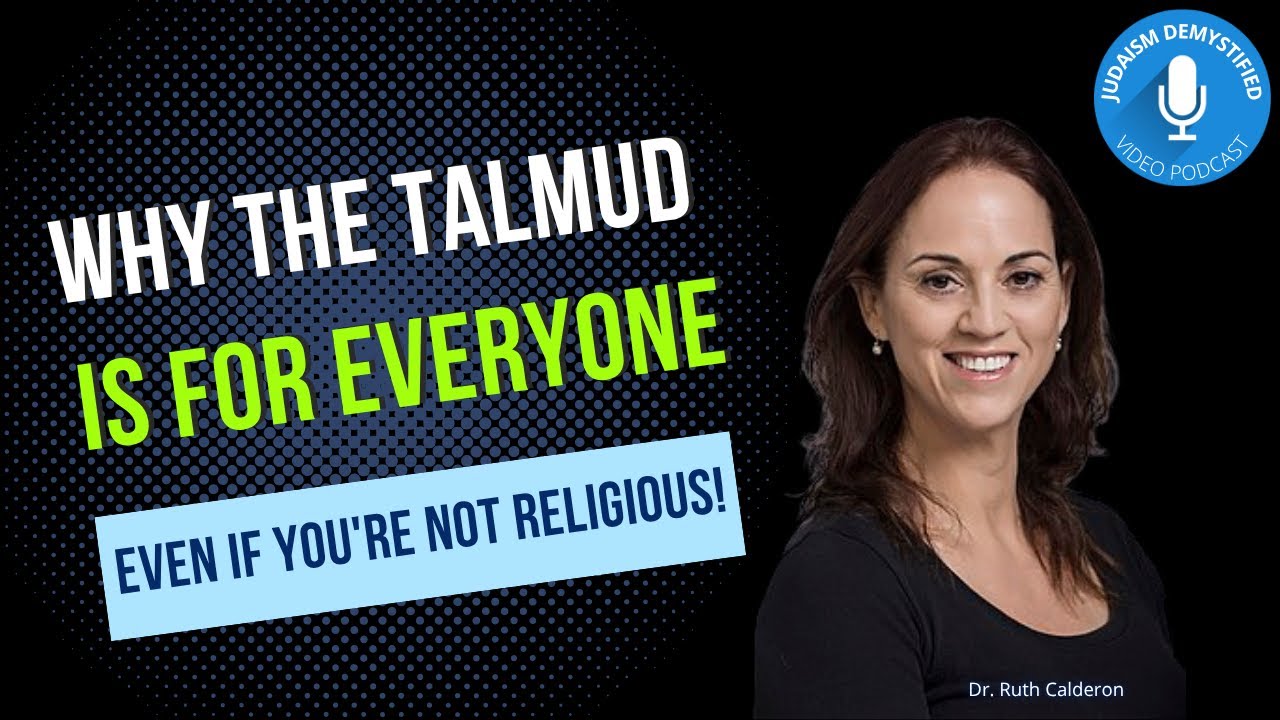 Dr. Ruth Calderon | Why the Talmud Still Matters—Even If You're Not Religious: A Vision for Israel.