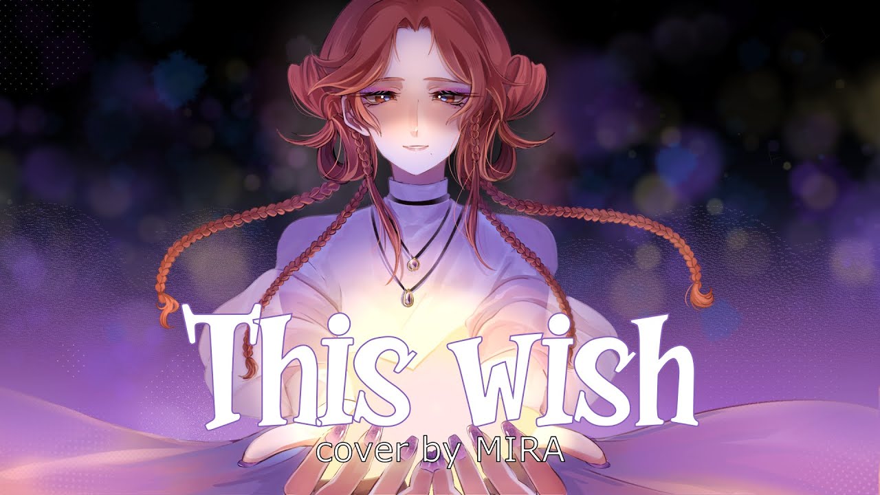 Wish - This wish [cover by MIRA]
