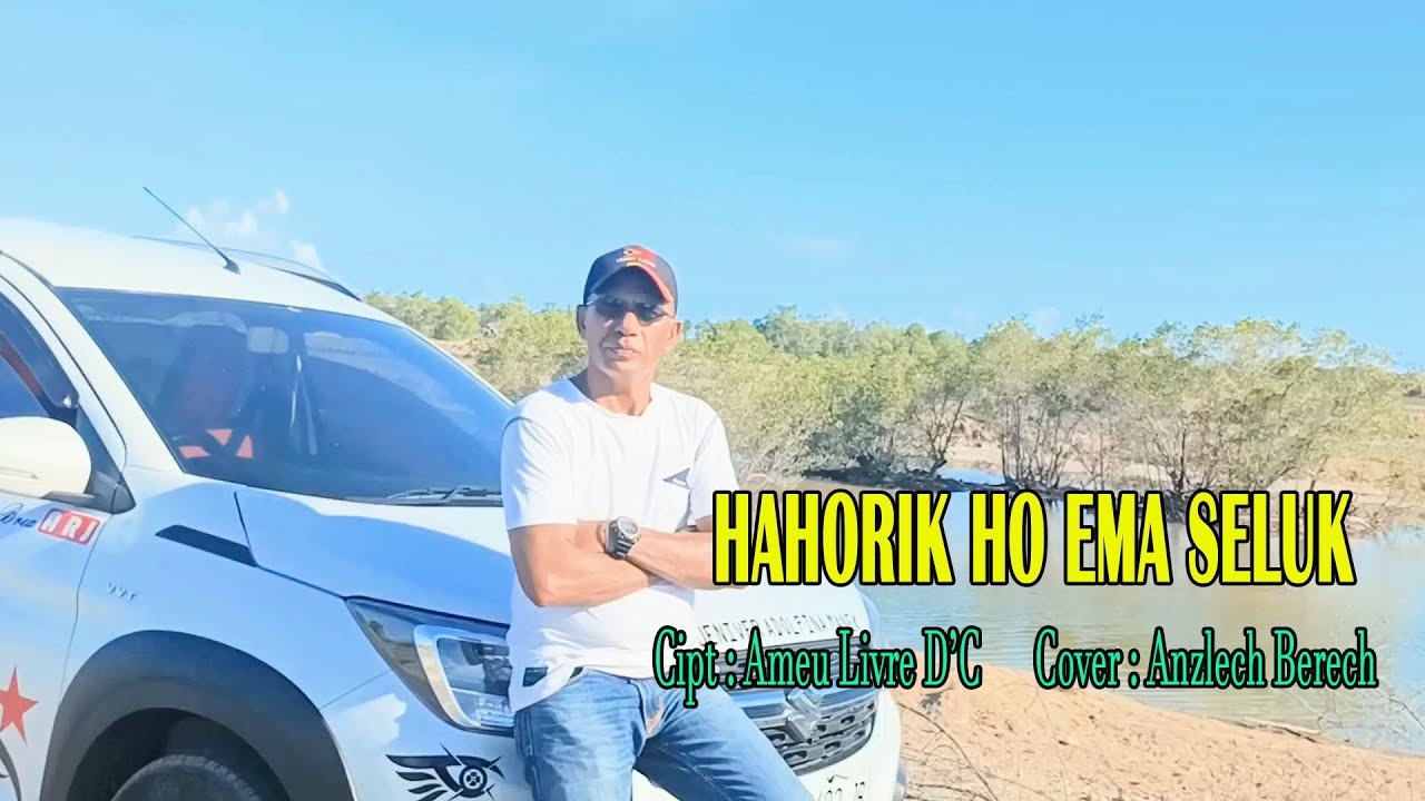 Lagu Tetun Timor Sedih ||HAHORIK HO EMA SELUK|| by Anzlech Berech (Cover)