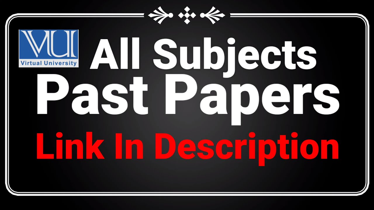 VU All Subjects Past Papers  Solved  Mega Files