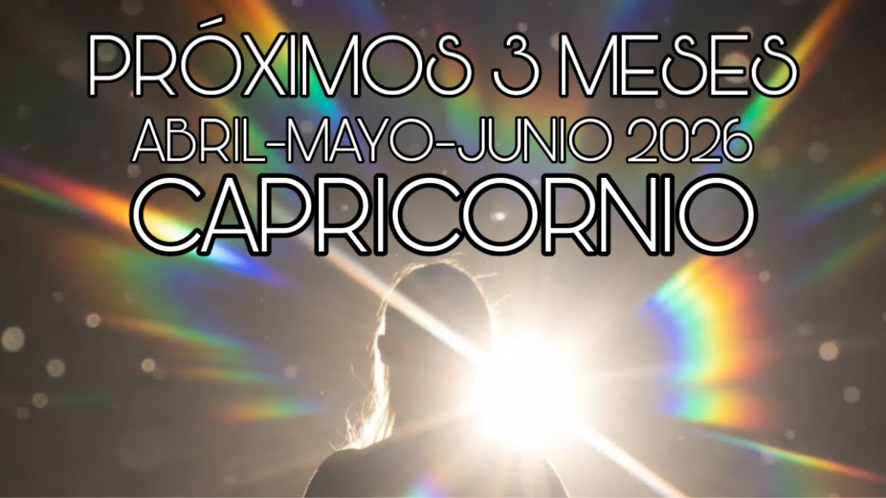 CAPRICORNIO ♑️ PR&Oacute;XIMOS 3 MESES (abril-junio 2026)&hellip;✨LA VERDAD QUE BUSCAS EST&Aacute; EN TU ALMA!!!✨