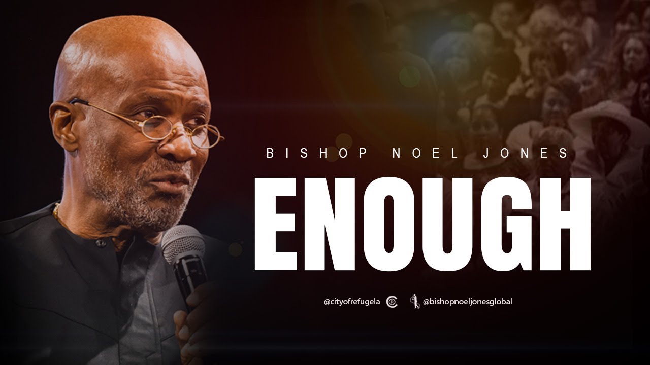 BISHOP NOEL JONES //  ENOUGH // FLASHBACK FRIDAY