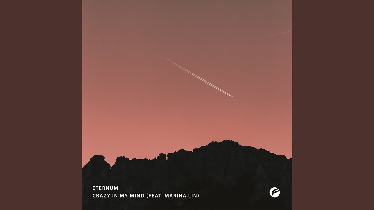 Crazy In My Mind (feat. Marina Lin)