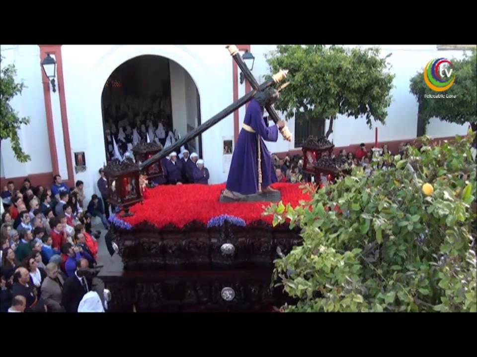 Salida Ntro Padre Jesus Nazareno y Ntra Sra Dolores (Lora del Rio 2013)