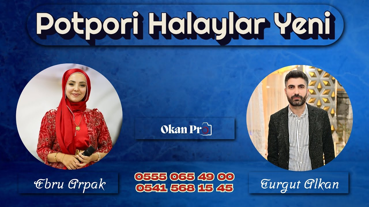 Ebru Arpak & Turgut Alkan Potpori Halaylar  2025