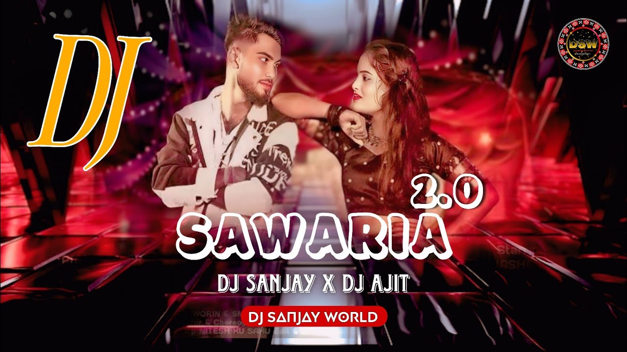 Sawaria 2.0 Sambalpuri Dj | New Sambalpuri Dj Song 2025 | Dj Sanjay x Dj Ajit | DJ Sanjay World