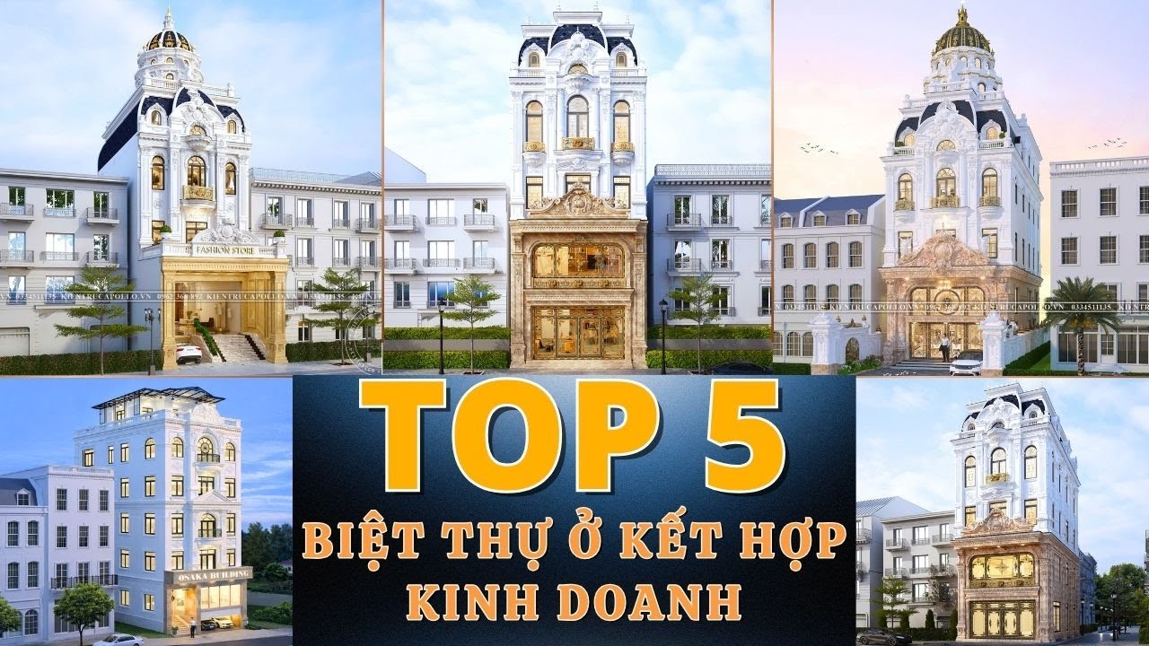 Mê Đắm TOP 5 Biệt Thự Ở Kết Hợp Kinh Doanh Cực Kỳ Đẳng Cấp - XU HƯỚNG THỜI ĐẠI MỚI