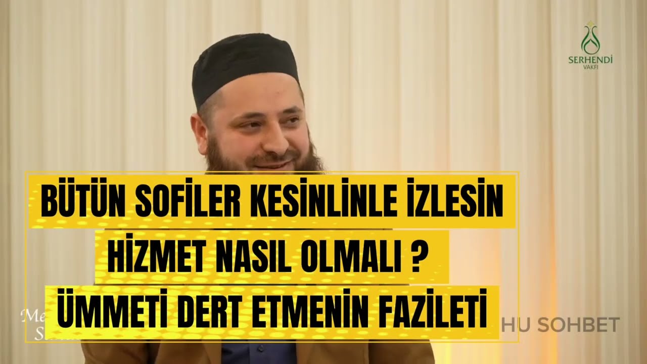 Muhteşem Hizmet Ve Ümmet  Sohbeti | Mükerrem Mete Serhendi Sohbetleri  