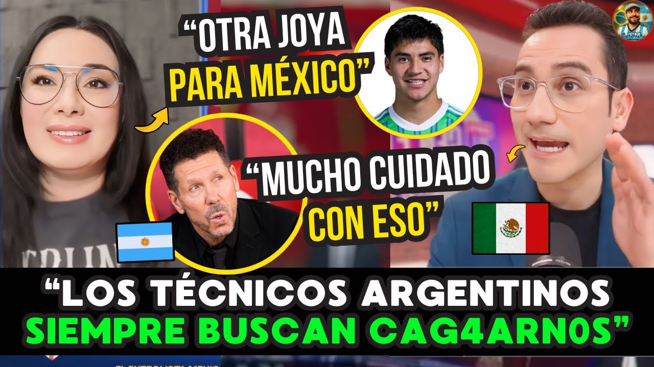 👇🇲🇽🔥 MEXICANOS CRITICAN: “los TÉCNICOS ARGENTINOS siempre BUSCAN PERJUDICAR al TALENTO MEXICANO” 😡⚽