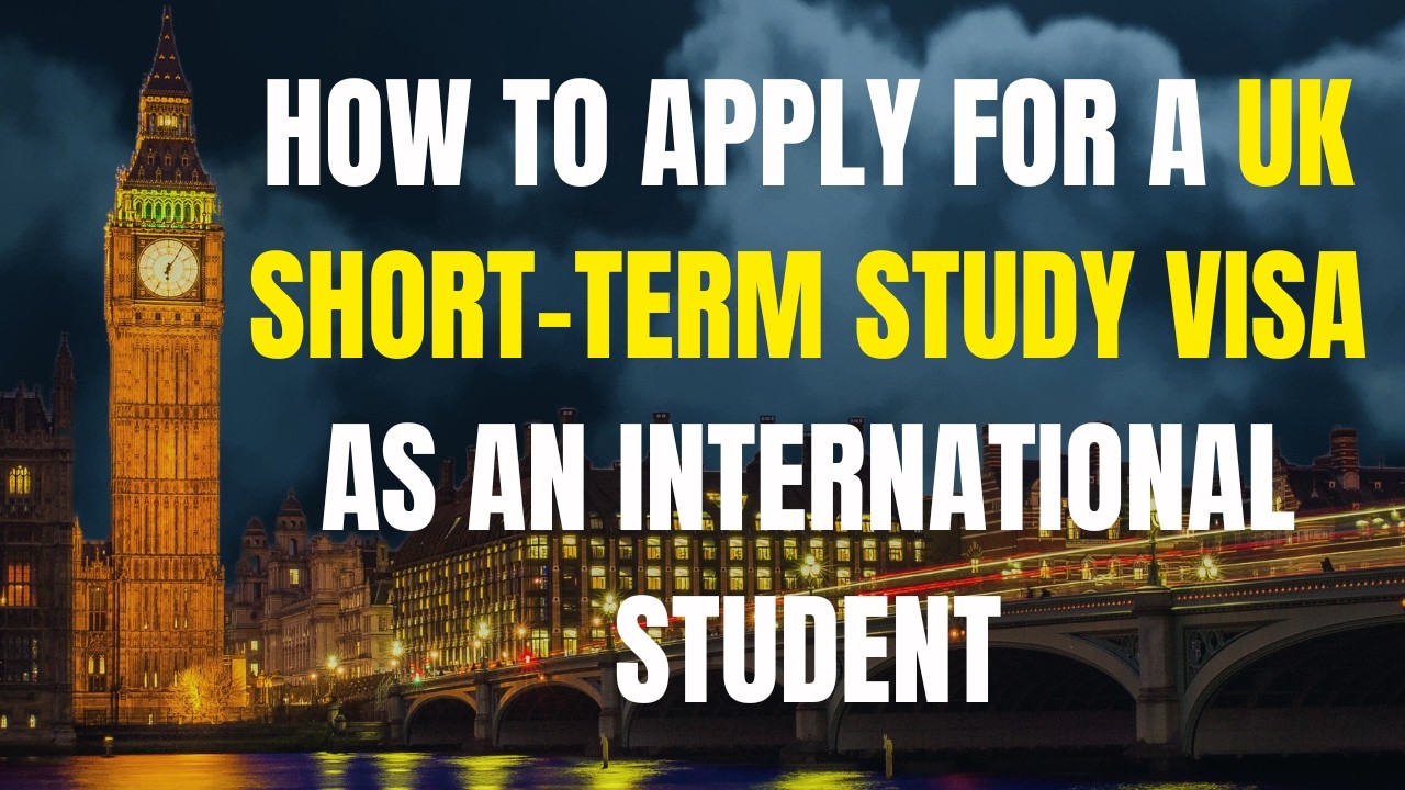 How to Apply for a UK Short-Term Study Visa as an International Student