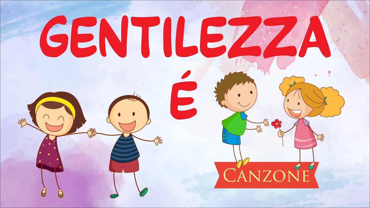 GENTILEZZA &Eacute; - Canzone sulla Gentilezza con testo - #13novembre