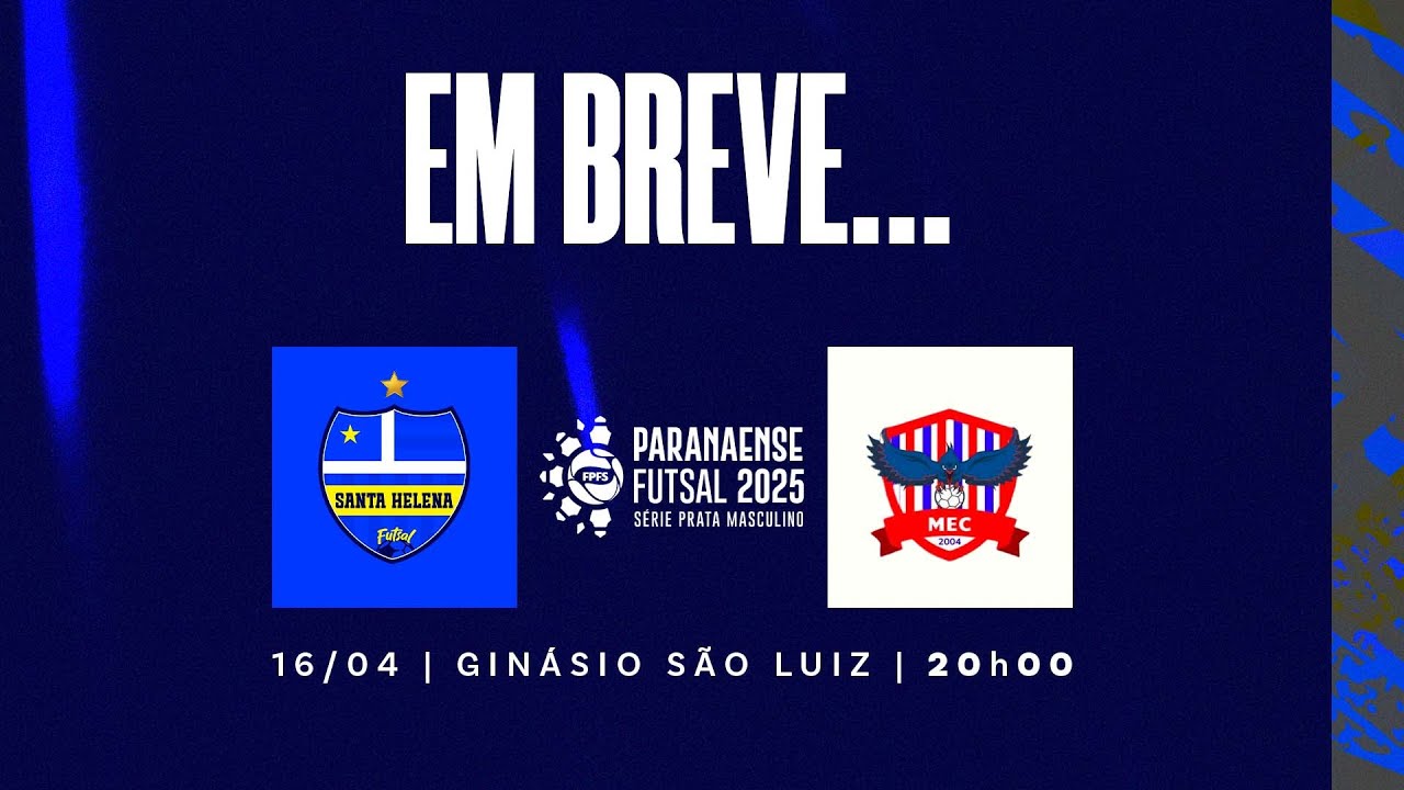 SANTA HELENA FUTSAL X MEC - CAMPEONATO PARANAENSE SÉRIE PRATA 2025