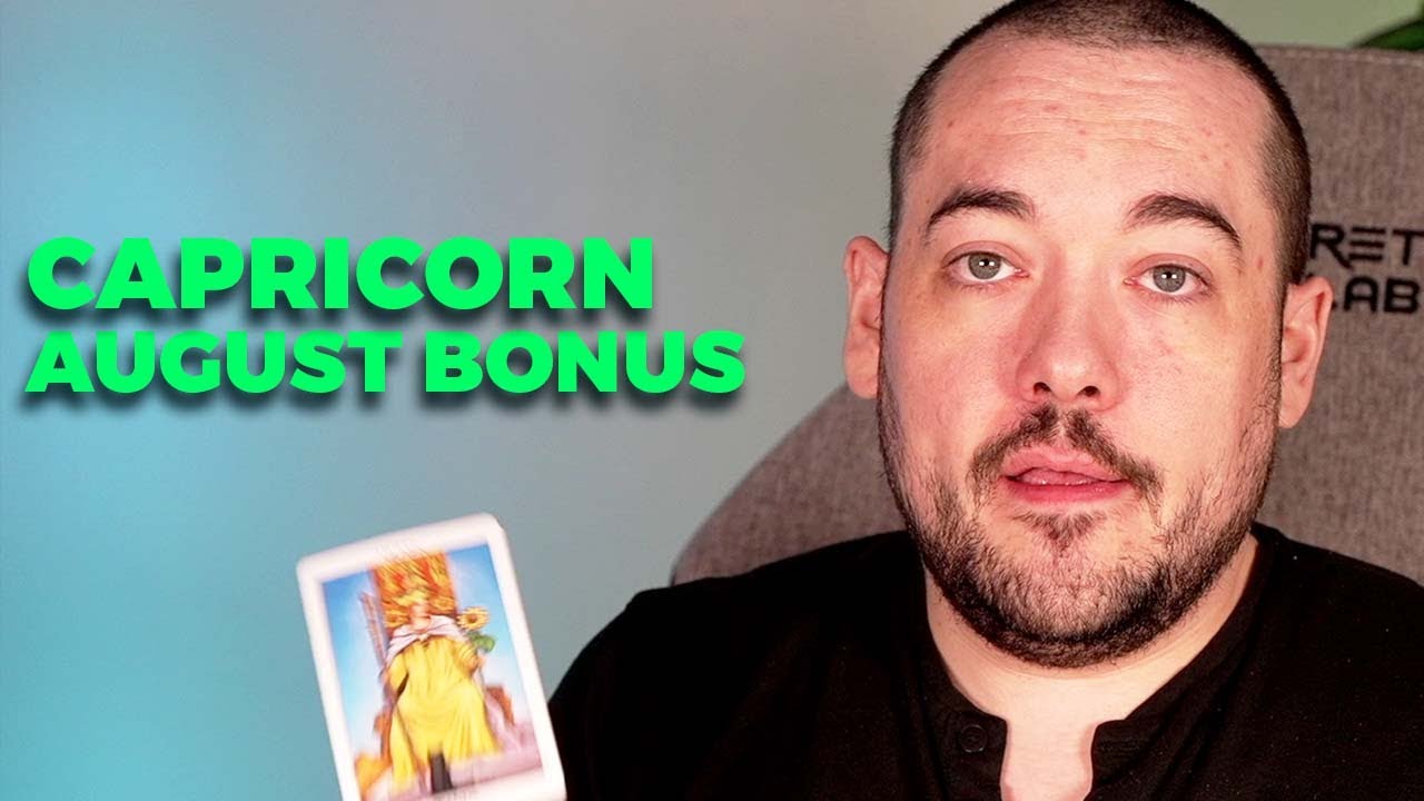 Capricorn Ultimate Breakthrough Moment! August Bonus