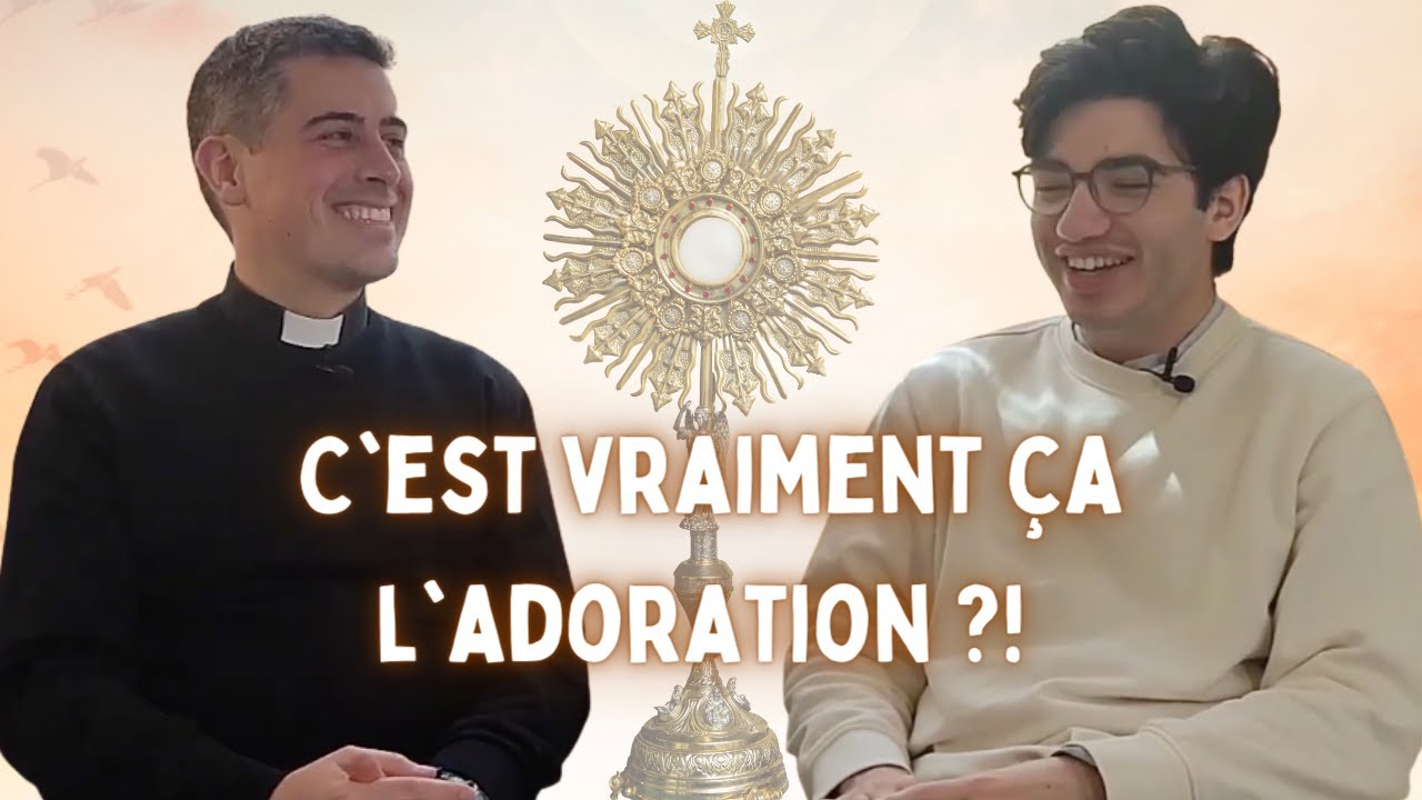 Qu'est-ce que l'Adoration, explications + conseils avec @Padreblog