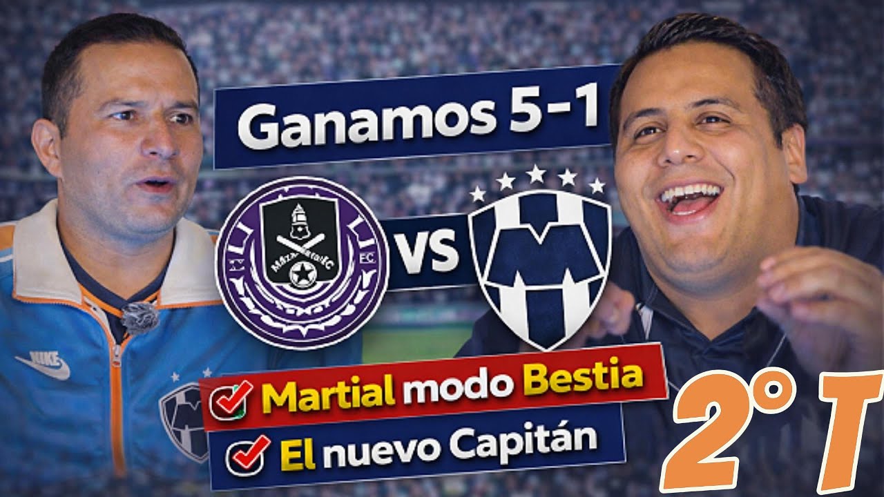 Segundo Tiempo Rayados vs Mazatlán. Martial Prepotente