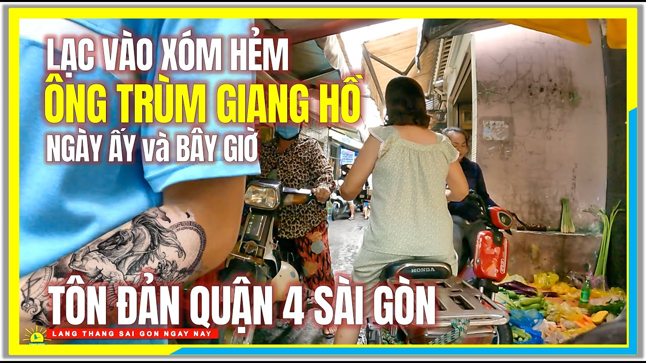 Lạc vào MÊ CUNG XÓM HẺM ÔNG TRÙM GIANG HỒ Ngày Ấy và Bây Giờ | TÔN ĐẢN QUẬN 4 Sài Gòn Ngày Nay