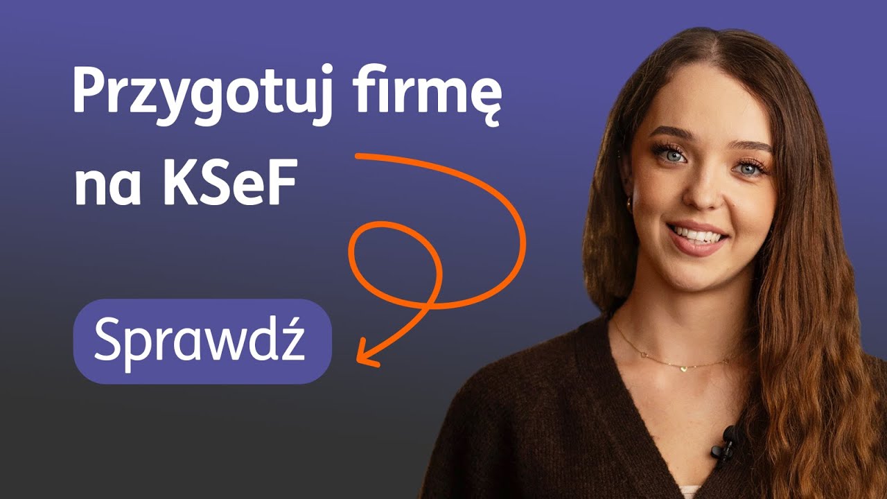 Jak przygotować firmę na KSeF?