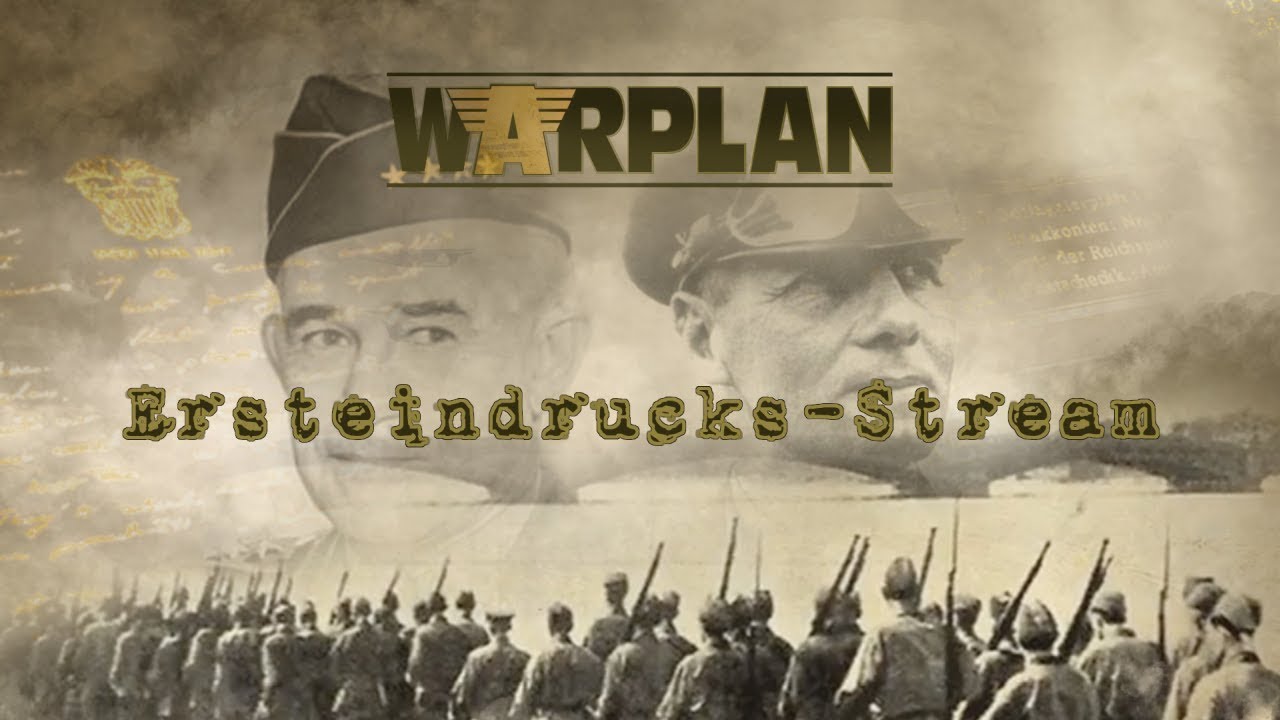 Ausgespäht : Warplan-Ersteindruck-Stream