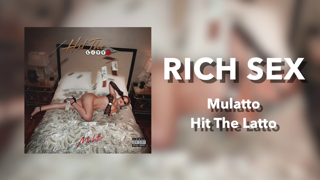 Mulatto - Rich Sex [Official Audio]
