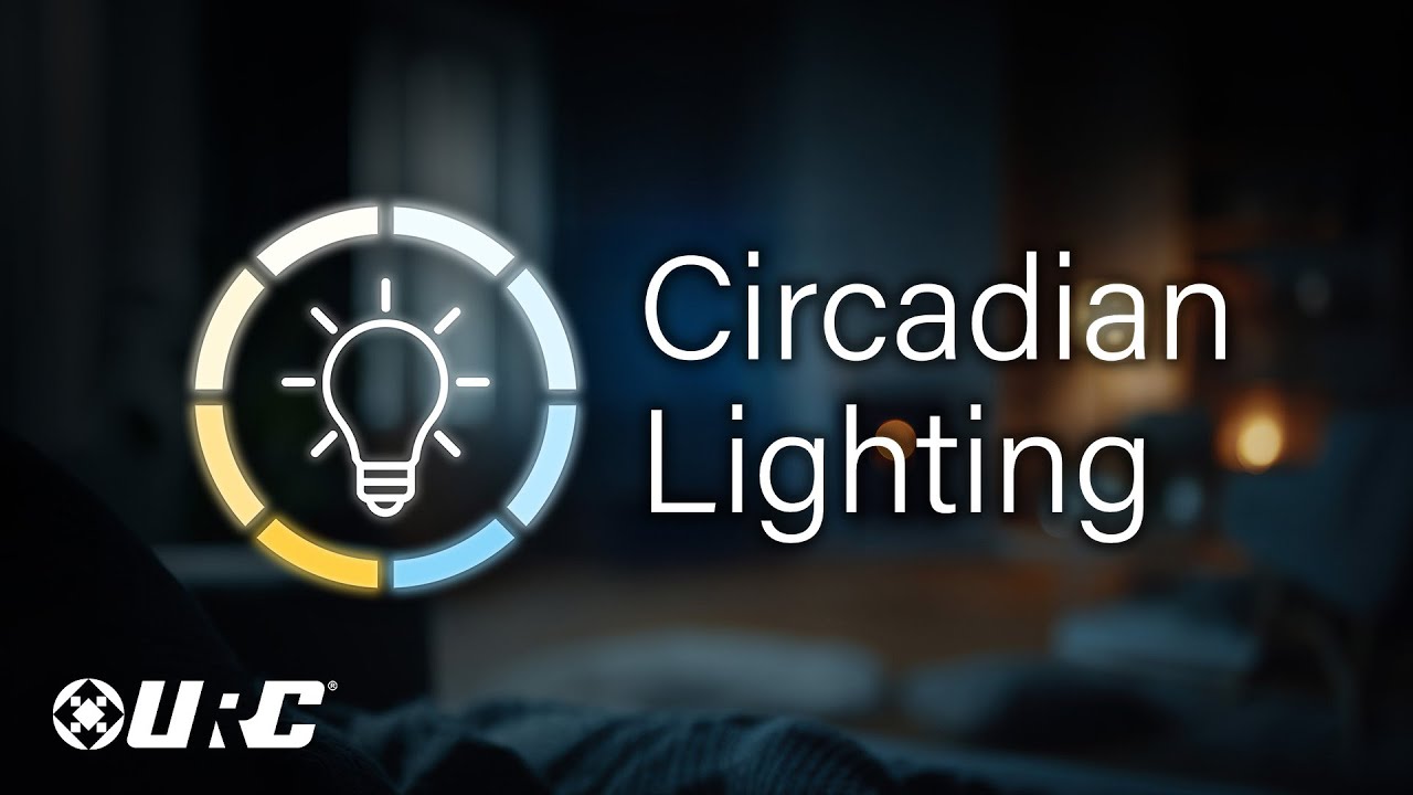 Introducing URC's NEW Circadian Lighting for Total Control