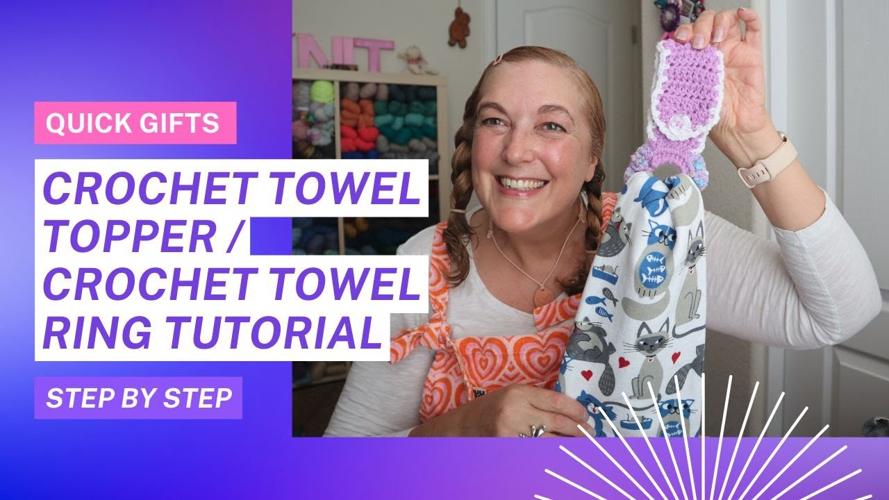 Crochet Towel Topper / Crochet Towel Ring Tutorial