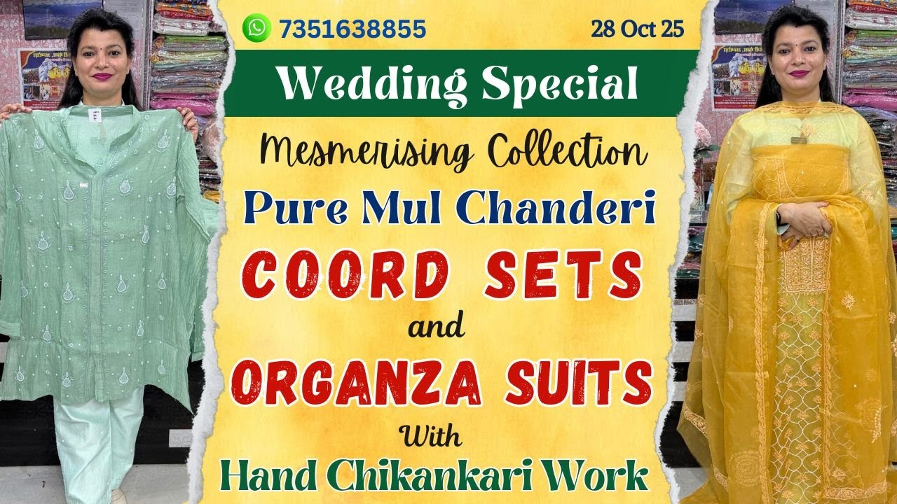 28 Oct 25 | Wedding Special Pure Mul Chanderi Coord Sets & Organza Suits With Hand Chikankari Work