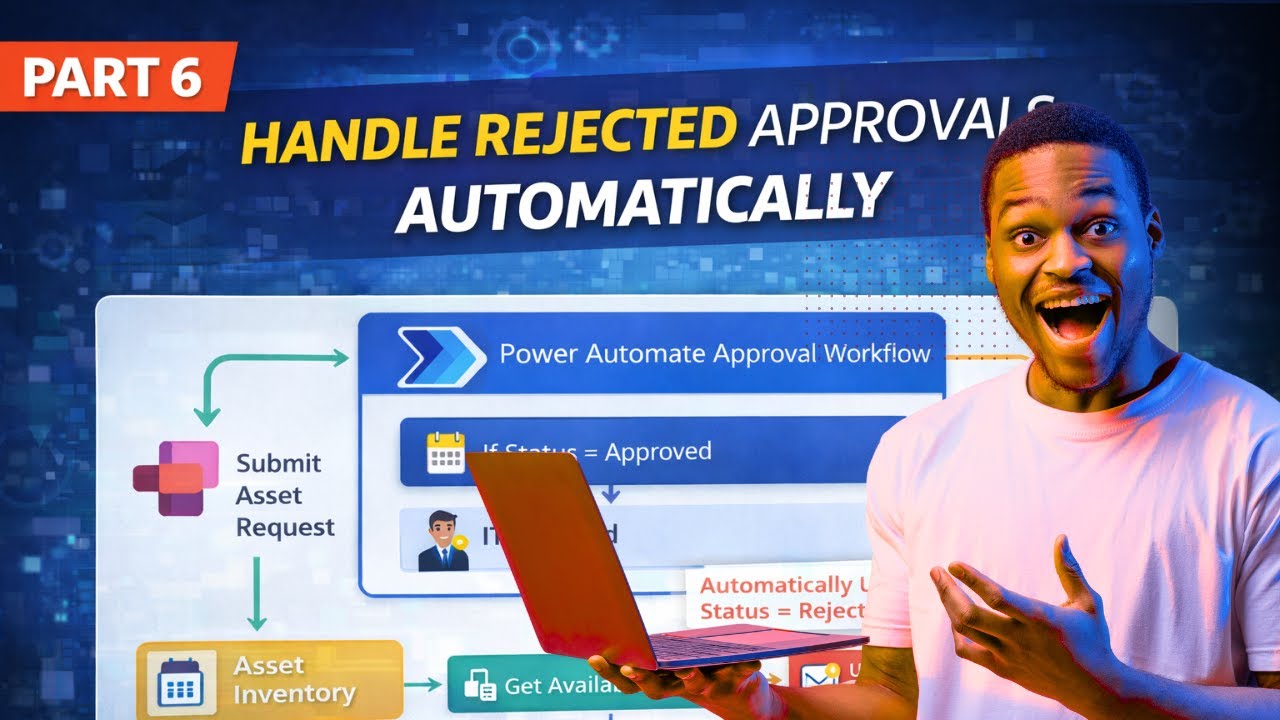 Part 6: How to Modify Microsoft Power Automate Workflow to Include rejected Apoproval