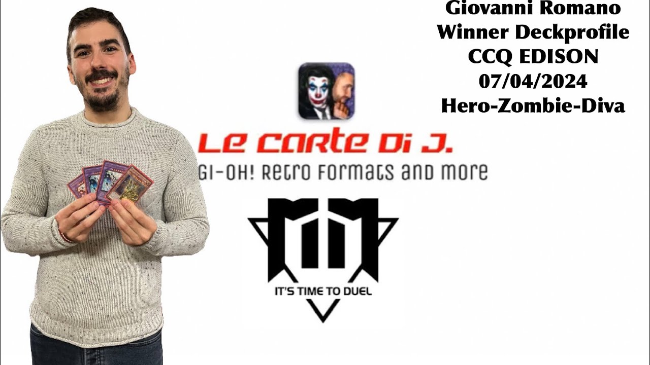 Edison Deck Profile: Giovanni Romano Hero-Zombie-Diva Le Carte di J. Milano CCQ 07/04/2024 Winner