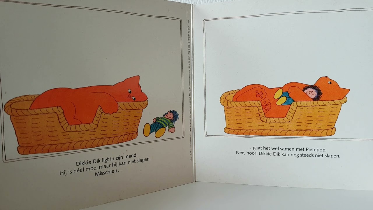 Dikkie Dik en de spin en lekker slapen.