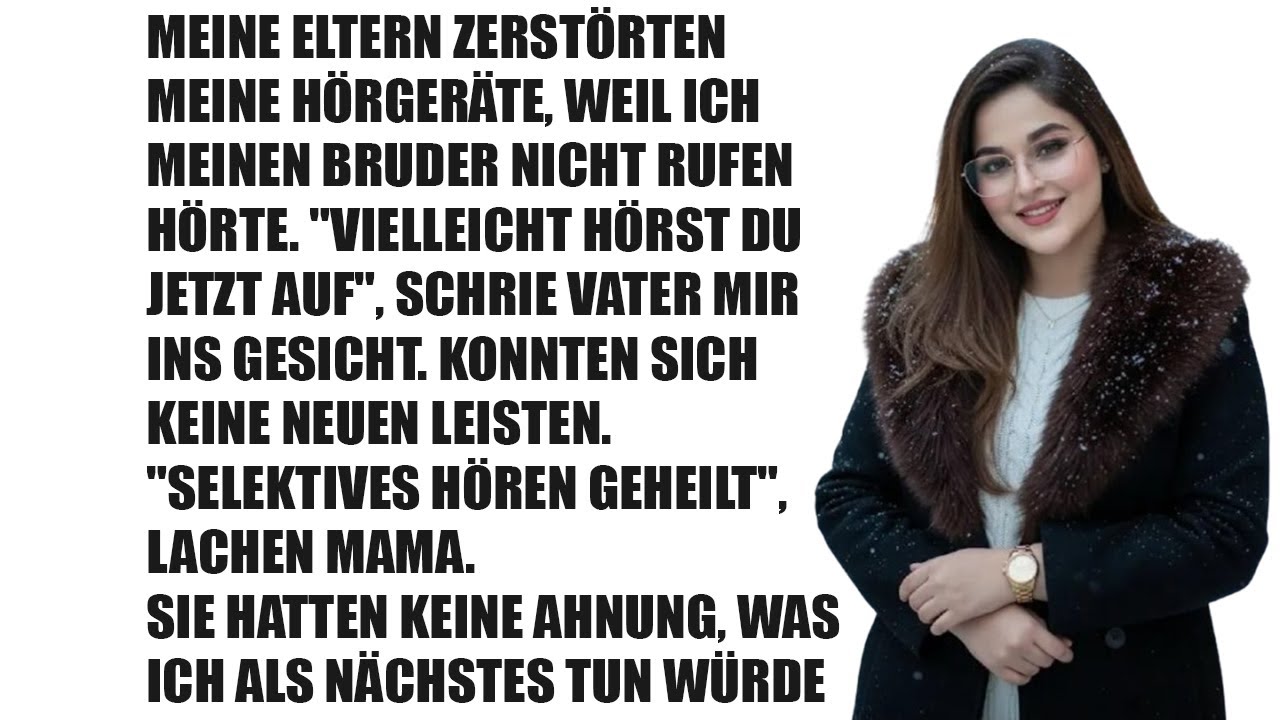 Meine Eltern zerstörten meine Hörgeräte wegen meines Bruders – ich nahm ihnen alles