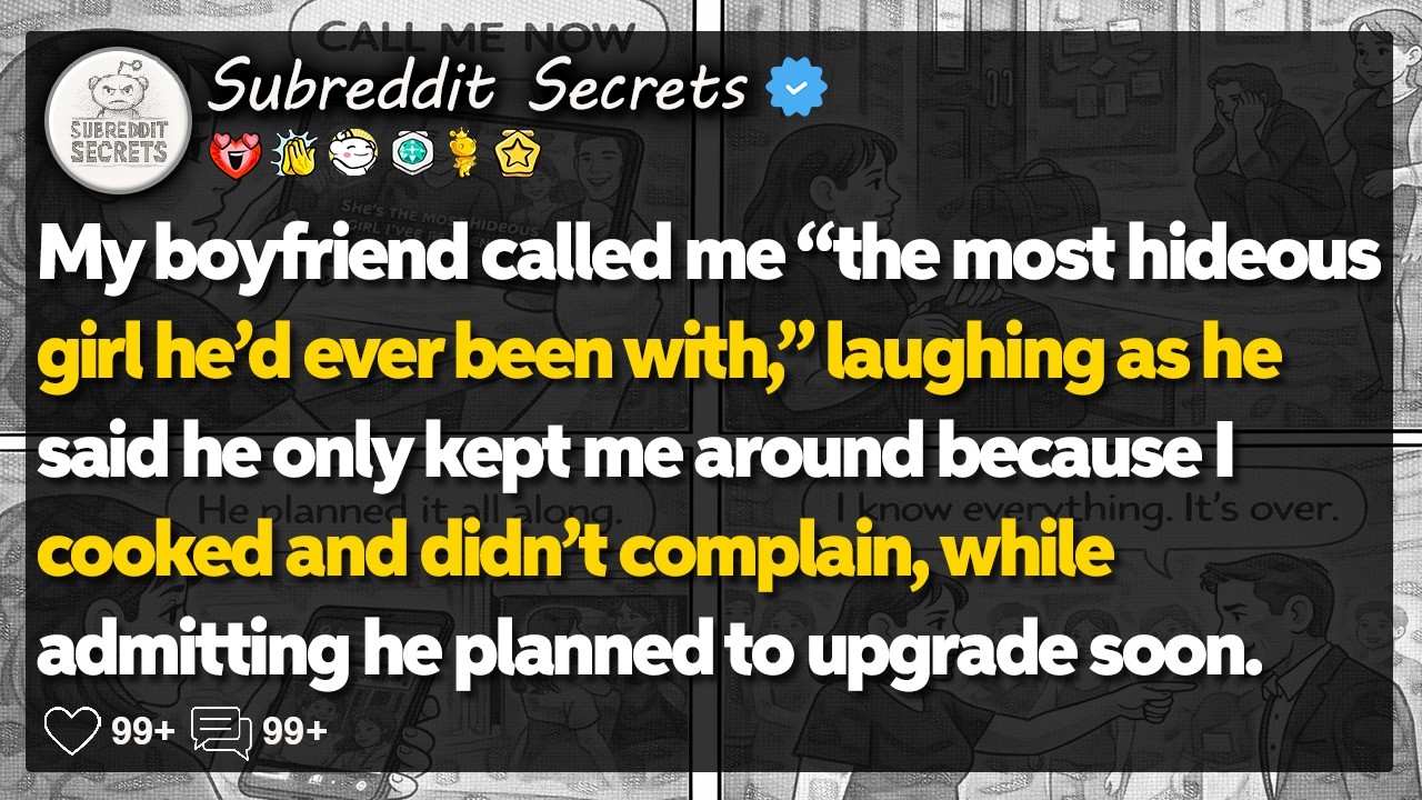 My boyfriend called me “the most hideous girl he’d ever been with,” Reddit Relationship Stories