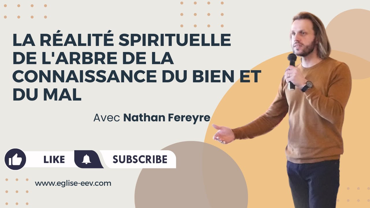 La réalité spirituelle de l’arbre de la connaissance du bien et du mal - Nathan Fereyre