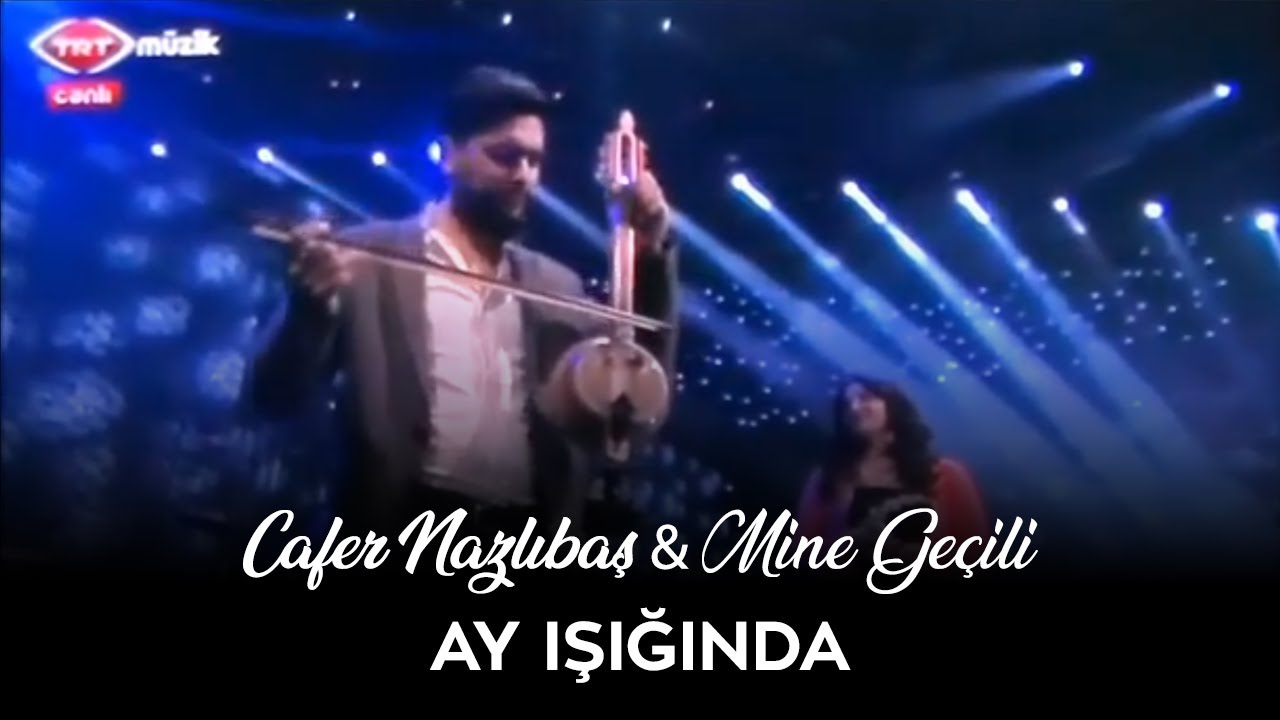 Cafer Nazlıbaş & Mine Geçili - Ay Işığında