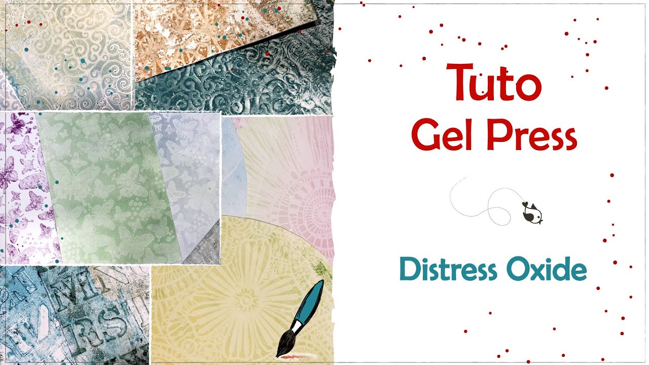 tuto gel press et encres distress et versafine...