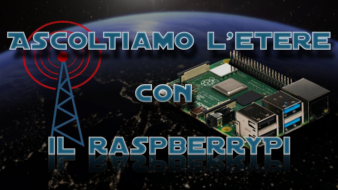 SDR & Raspberry Pi | Ascoltiamo l'etere