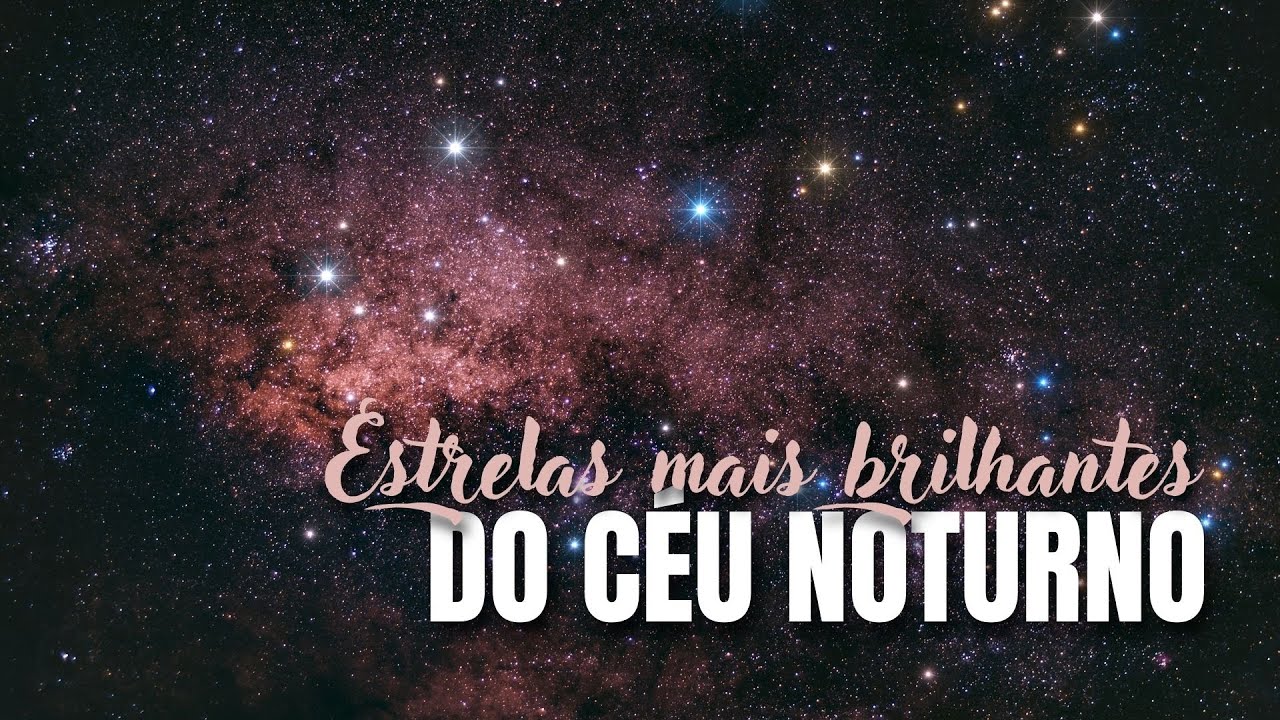 As Estrelas mais Brilhantes do Céu Noturno