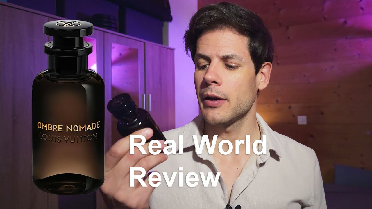 Louis Vuitton Ombre Nomade - real world fragrance review