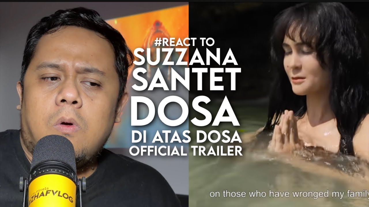#React to SUZZANNA SANTET DOSA DI ATAS DOSA Official Trailer