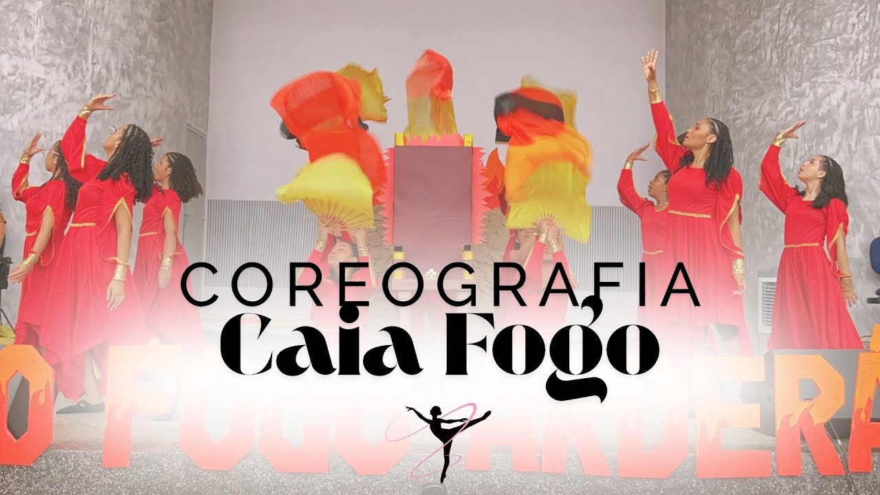 Coreografia “CAIA FOGO” - 4° Congresso - Ministério de dança Adorart ❤️