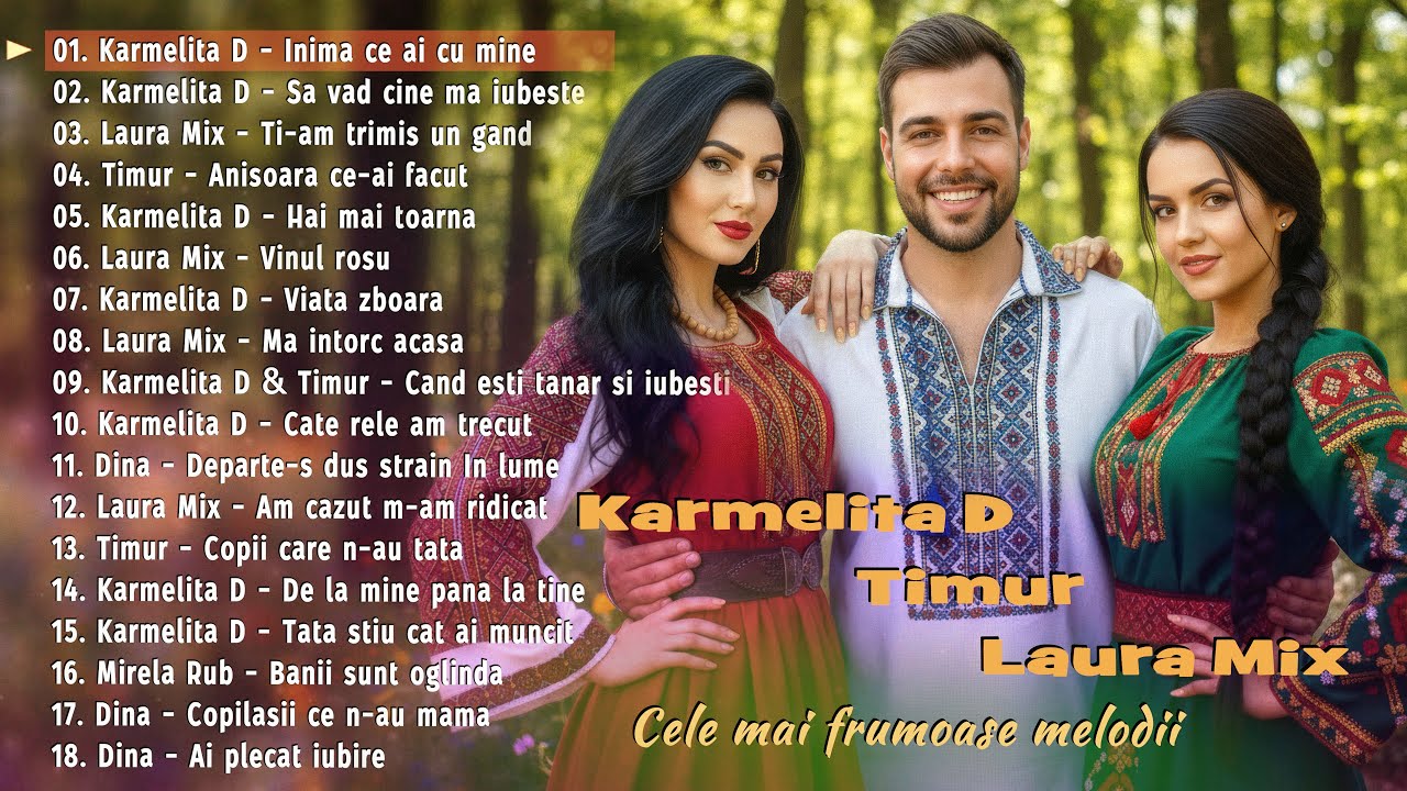 Karmelita D, Timur, Laura Mix - Cele mai frumoase melodii