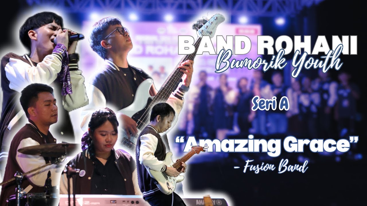Amazing Grace - Fusion Band | Bumorik Youth Band Rohani Seri A | FSPG 2024