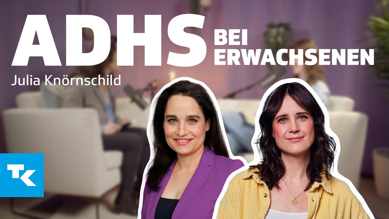ADHS bei Erwachsenen: So äußert sich die Neurodivergenz bei Julia Knörnschild | Podcast