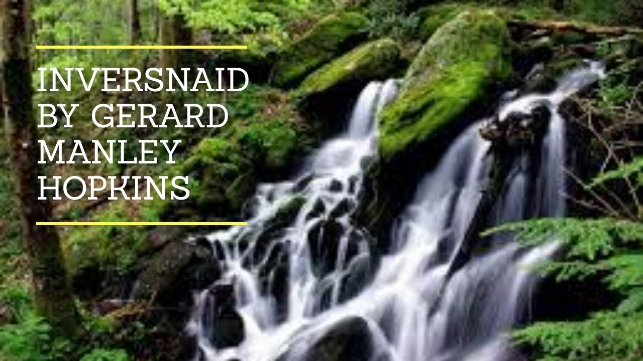 Inversnaid by Gerard Manley Hopkins/summary of inversnaid.