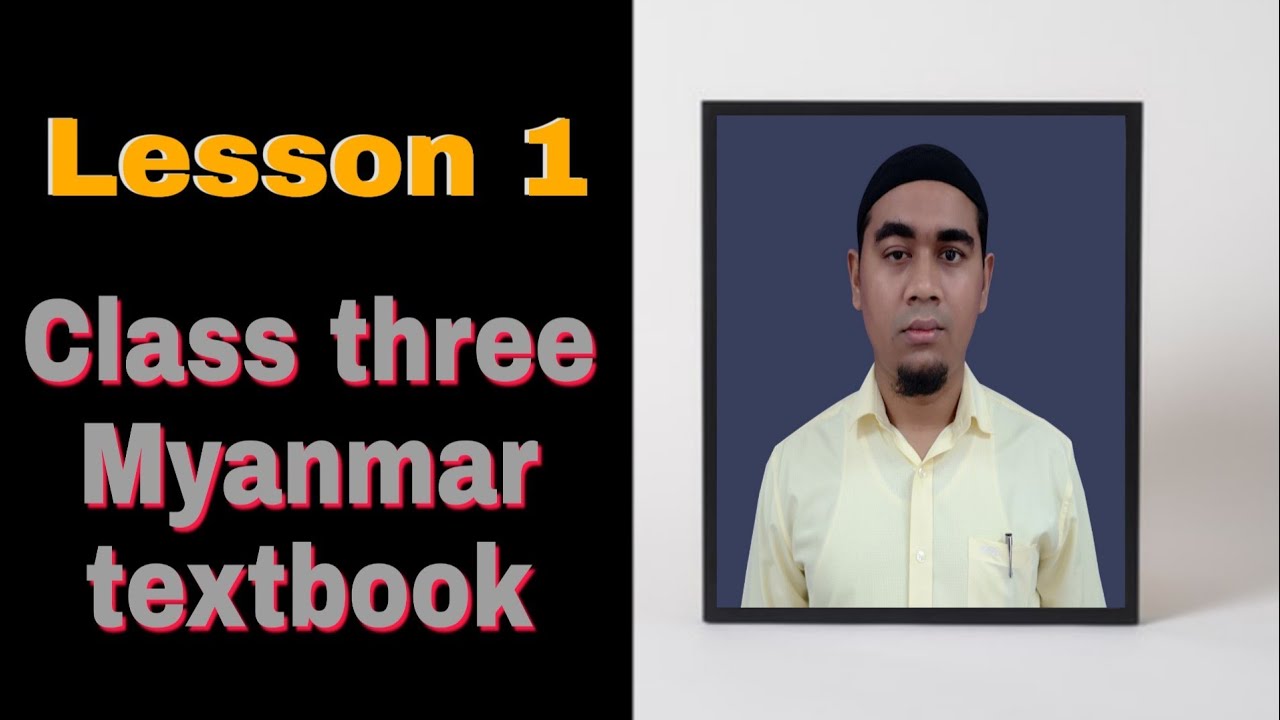 Lesson 1 (Myanmar class three textbook) by Rohingya English Club