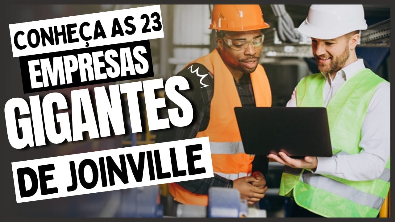 23 empresas GIGANTES de JOINVILLE SC | SAIBA TUDO