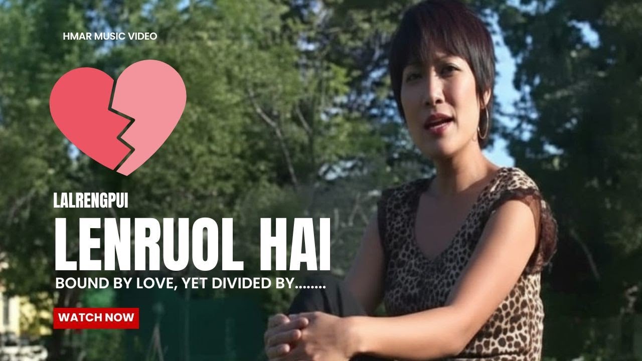 Lenruol Hai -  Lalrengpui (Hmar Classic Love Song)