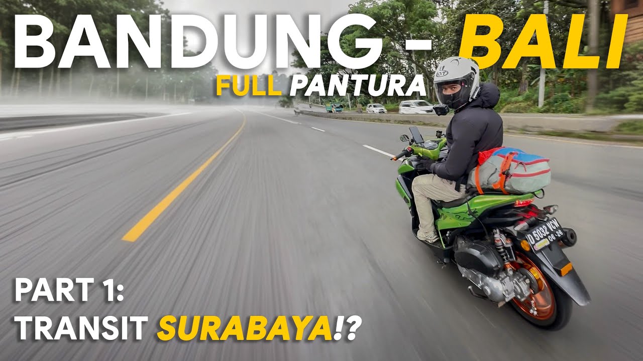 TOURING BANDUNG - BALI NAIK AEROX DOWNSIZE VIA PANTURA |Part1 SURABAYA ft MOTOR HONDA BEAT fi | 2025