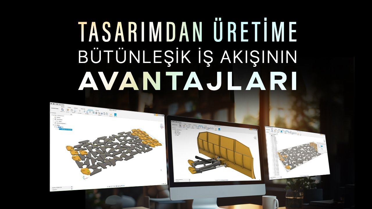 Autodesk Fusion Tasarımdan &Uuml;retime B&uuml;t&uuml;nleşik İş Akışının Avantajları Webinarı