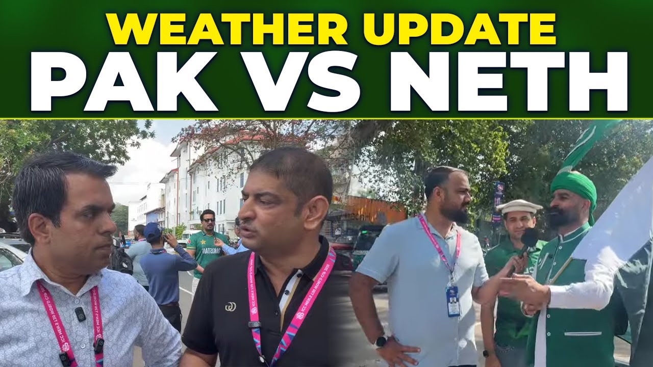 Live 🔴Colombo | Pak Vs Neth | Weather Update